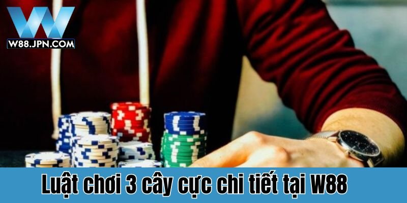 Cách chơi 3 cây