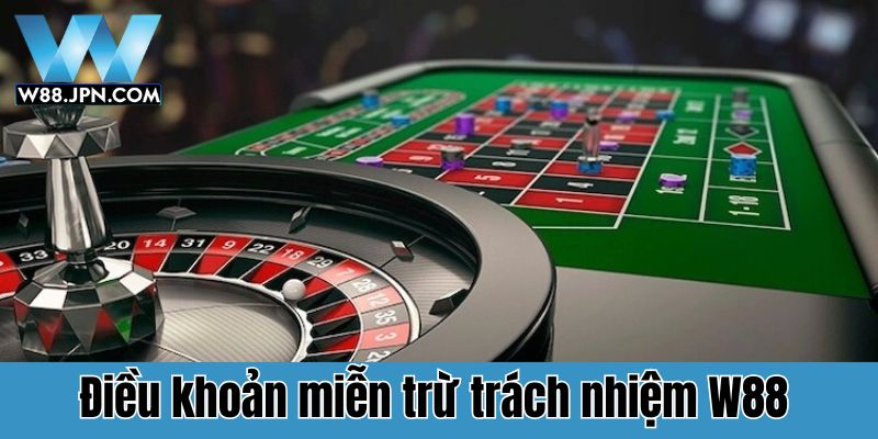 Miễn trừ trách nhiệm W88: Bảo vệ quyền lợi đôi bên 2 Điều khoản miễn trừ trách nhiệm W88